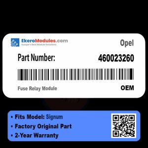460023260 Fuse Relay Module | Opel Signum | Genuine OEM Part