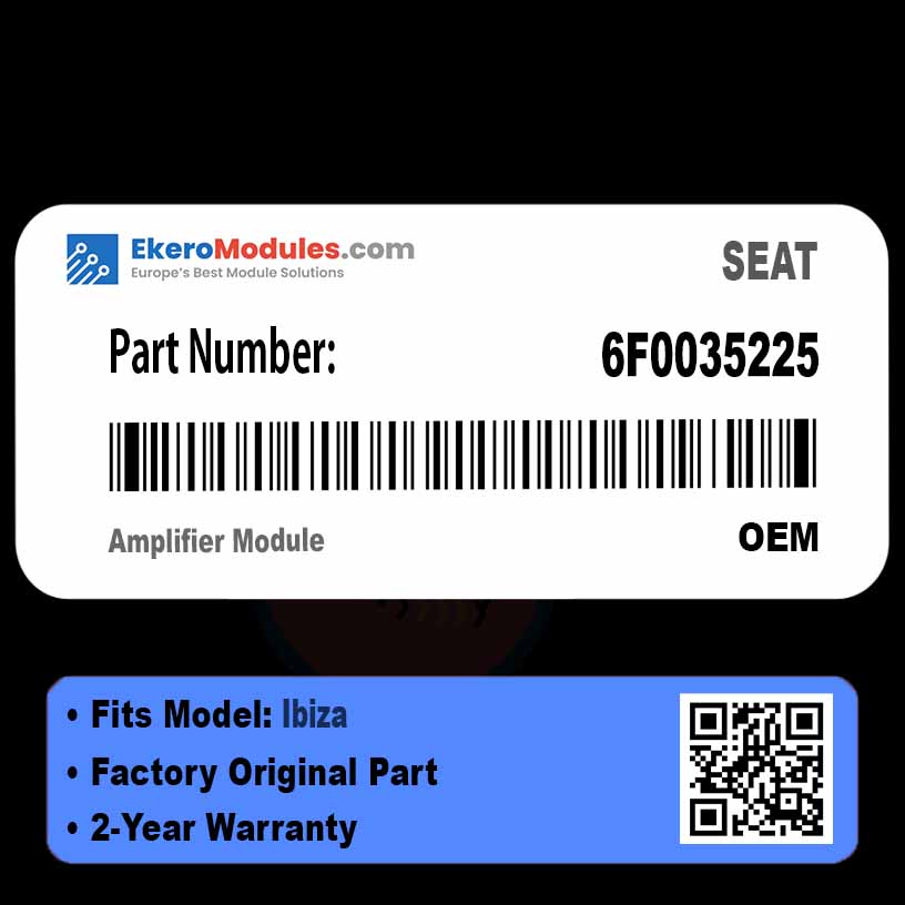 6F0035225 Amplifier Module | SEAT Ibiza | Genuine OEM Part