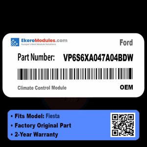 VP6S6XA047A04BDW Climate Control Module | Ford Fiesta | Genuine OEM Part